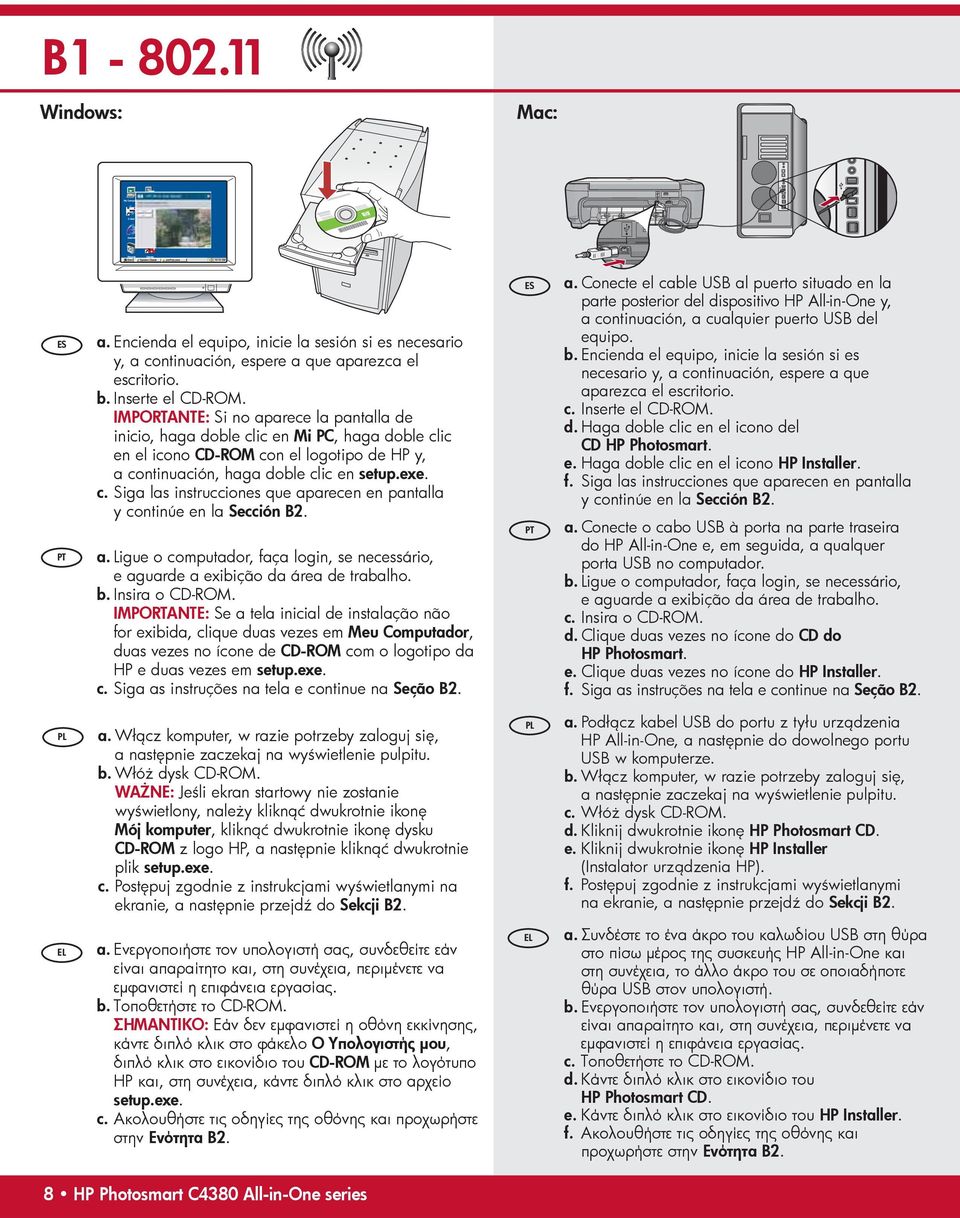 a. Ligue o computador, faça login, se necessário, e aguarde a exibição da área de trabalho. b. Insira o CD-ROM.