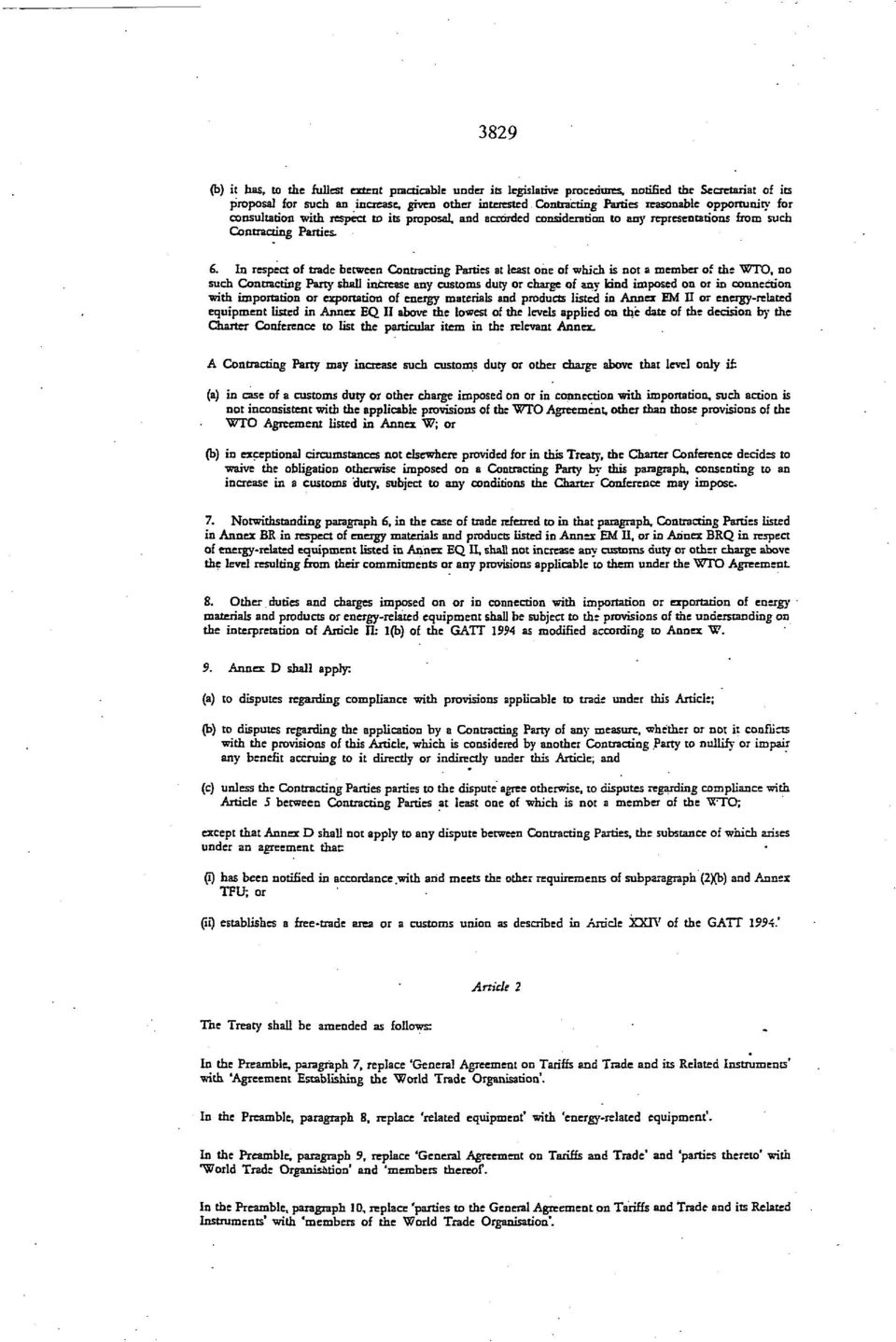 In respect of trade between Contracting Parties at least one of which is not a member of the WTO, no such Contracting Party shall increase any customs duty or charge of any kind imposed on or in