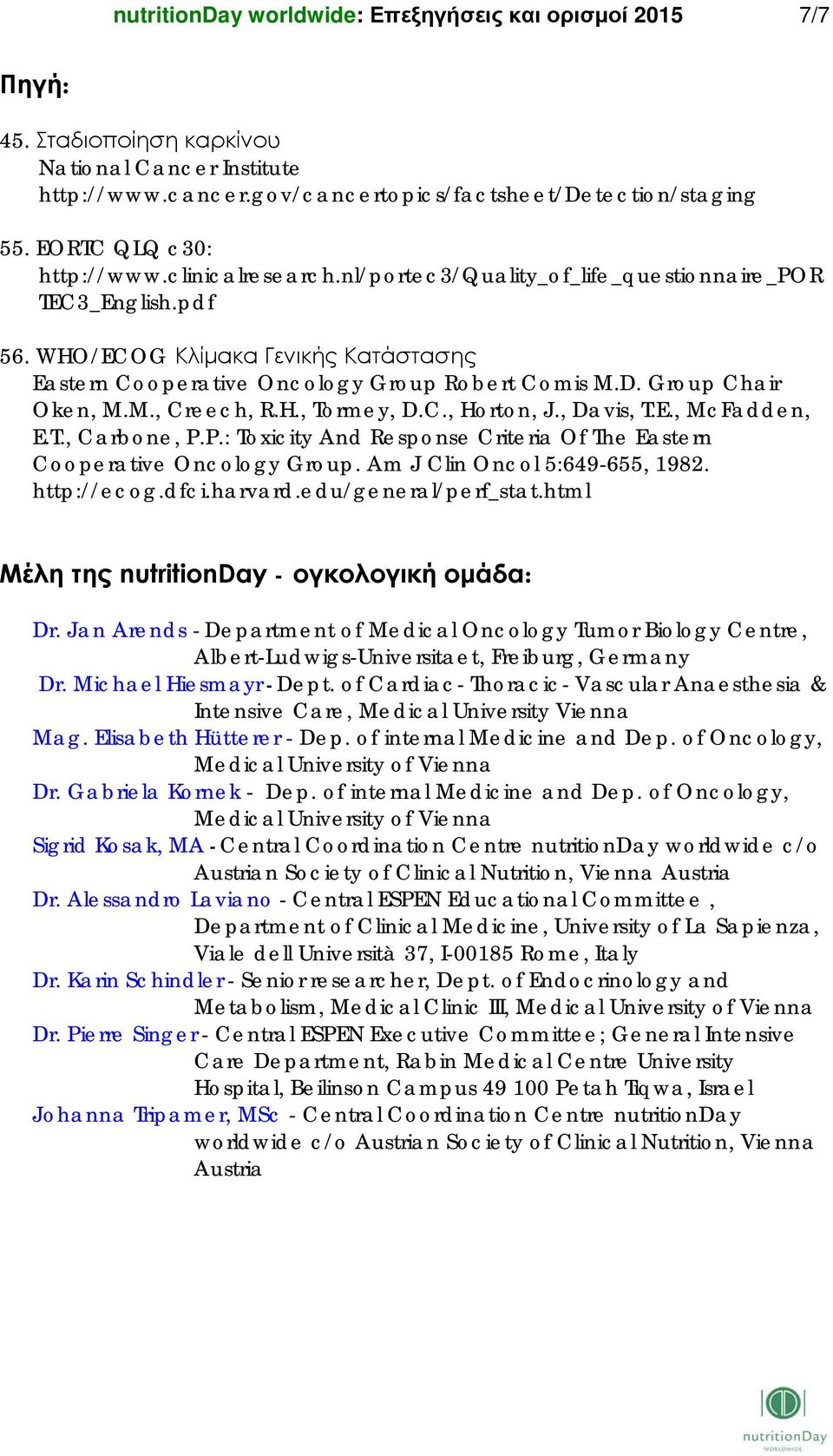 Group Chair Oken, M.M., Creech, R.H., Tormey, D.C., Horton, J., Davis, T.E., McFadden, E.T., Carbone, P.P.: Toxicity And Response Criteria Of The Eastern Cooperative Oncology Group.