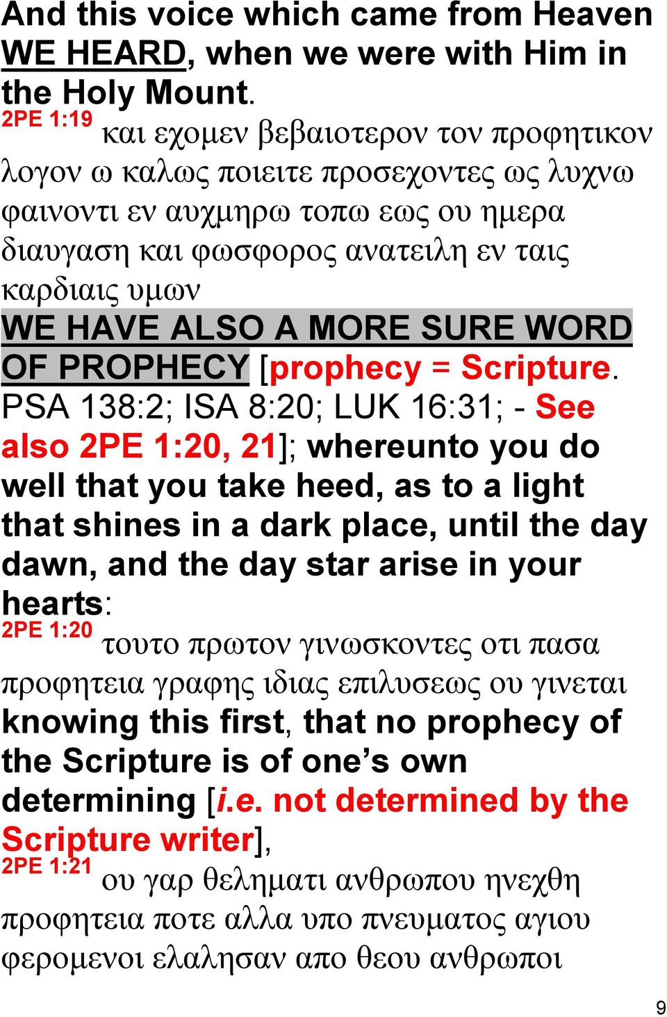 MORE SURE WORD OF PROPHECY [prophecy = Scripture.