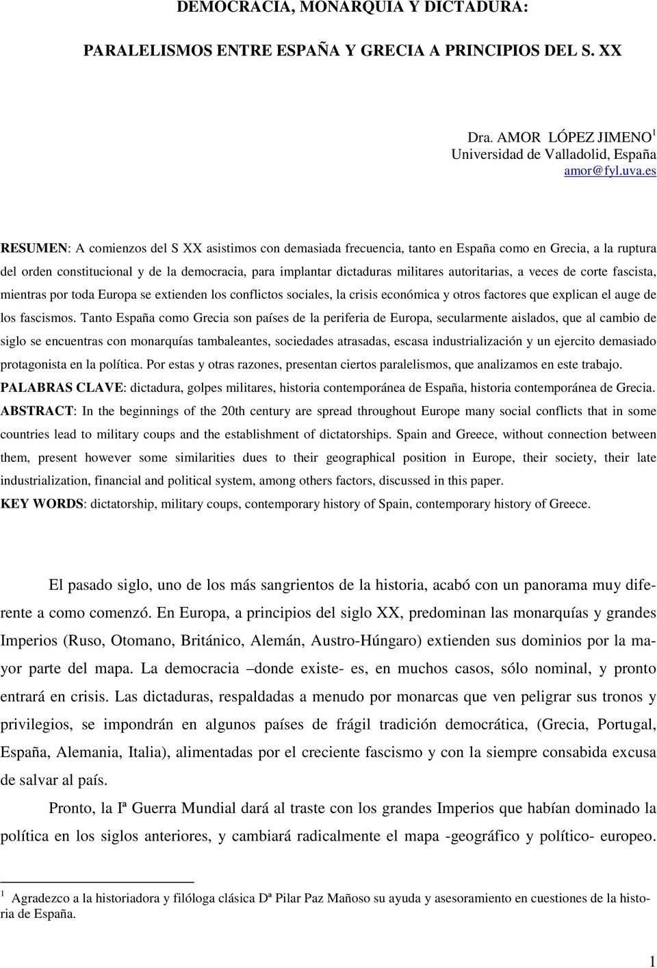 vees de orte fasista, mientras por toda Europa se extienden los onflitos soiales, la risis eonómia y otros fatores que explian el auge de los fasismos.