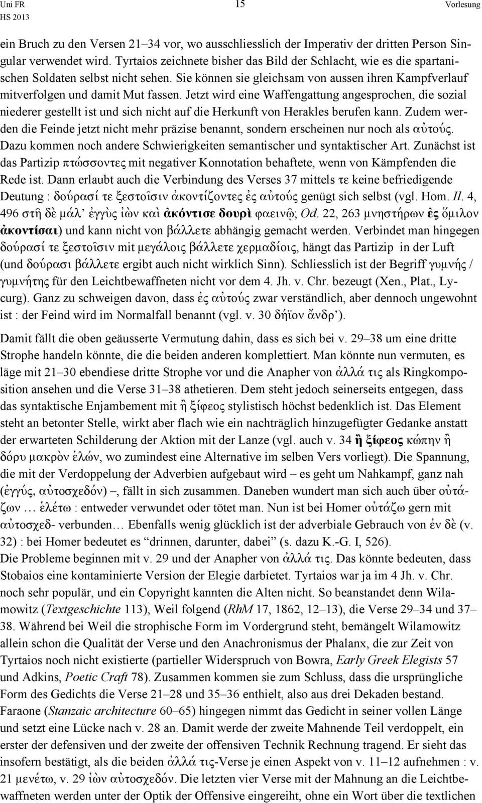 Jetzt wird eine Waffengattung angesprochen, die sozial niederer gestellt ist und sich nicht auf die Herkunft von Herakles berufen kann.