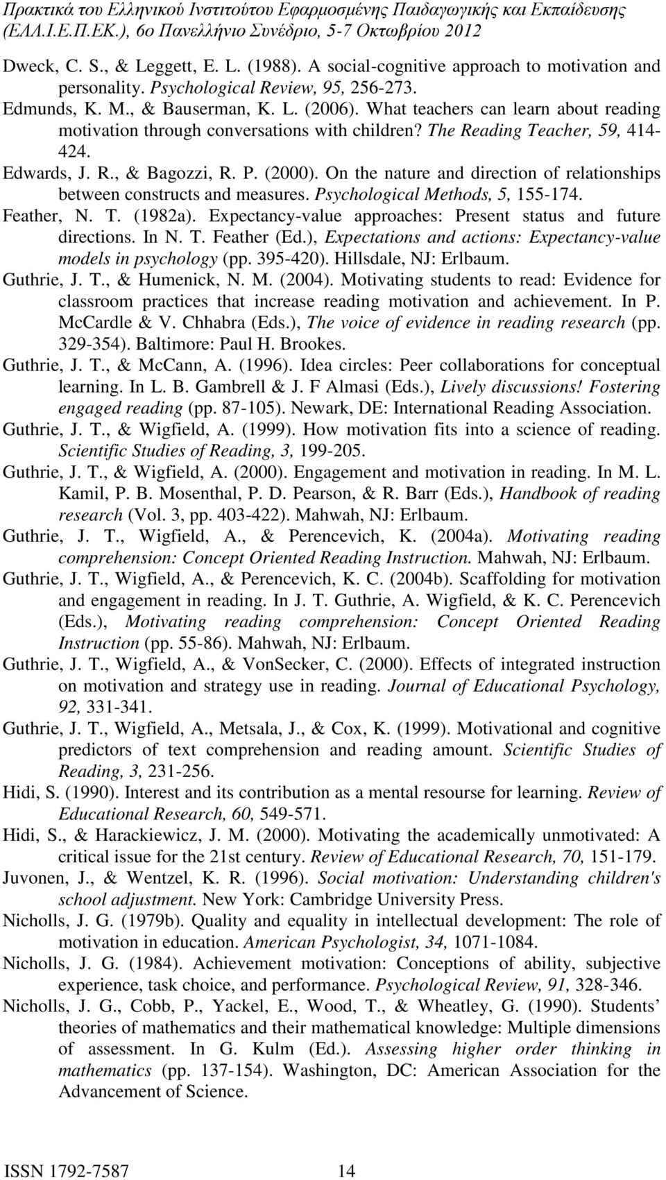 On the nature and direction of relationships between constructs and measures. Psychological Methods, 5, 155-174. Feather, N. T. (1982a).