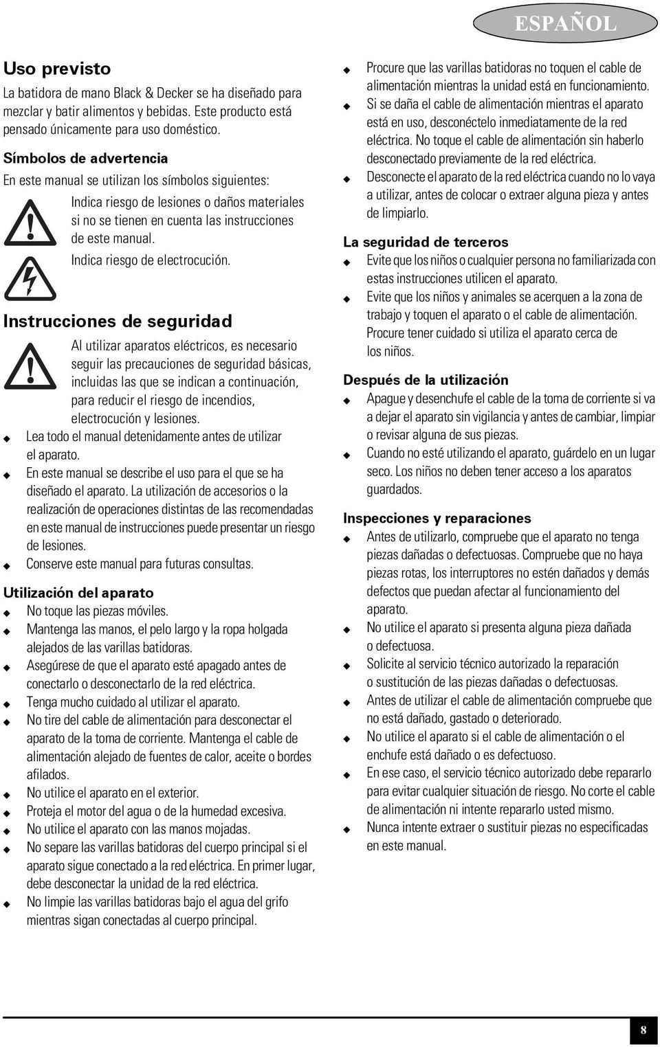 Indica riesgo de electrocución.