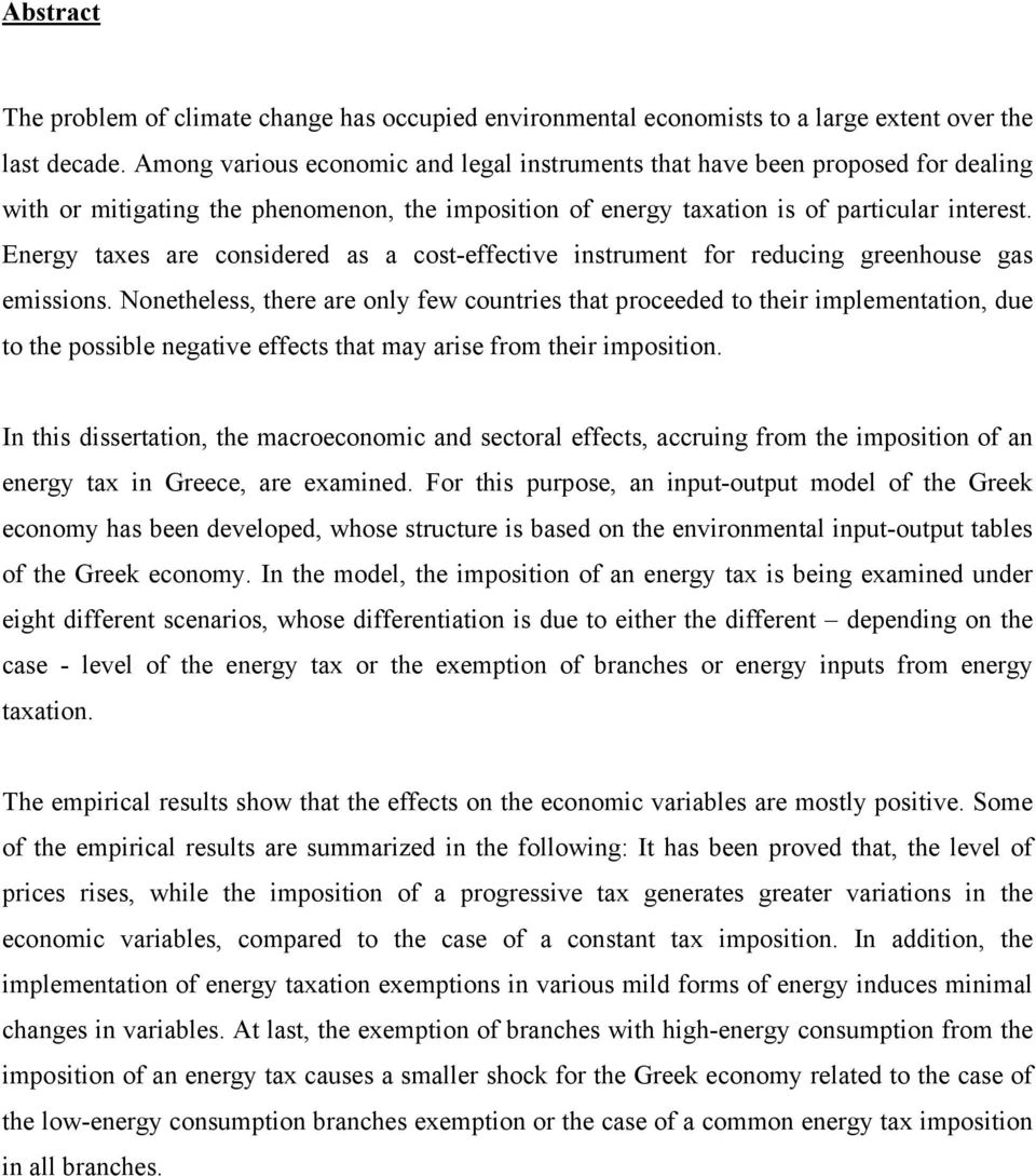 Energy taxes are considered as a cost-effective instrument for reducing greenhouse gas emissions.