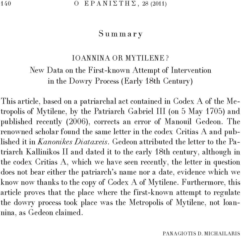 Patriarch Gabriel III (on 5 May 1705) and published recently (2006), corrects an error of Manouil Gedeon.