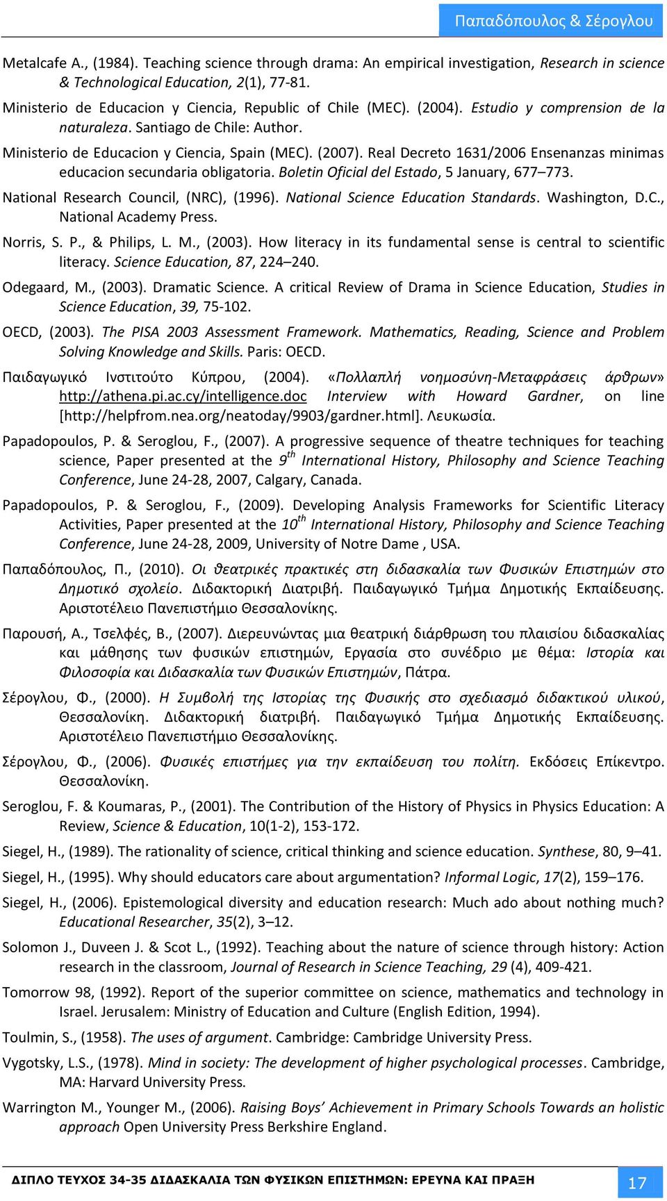 Real Decreto 1631/2006 Ensenanzas minimas educacion secundaria obligatoria. Boletin Oficial del Estado, 5 January, 677 773. National Research Council, (NRC), (1996).