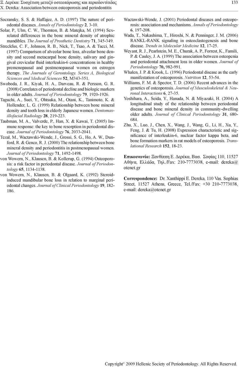 The Journal of Prosthetic Dentistry 71, 345-349. Streckfus, C. F., Johnson, R. B., Nick, T., Tsao, A. & Tucci, M.