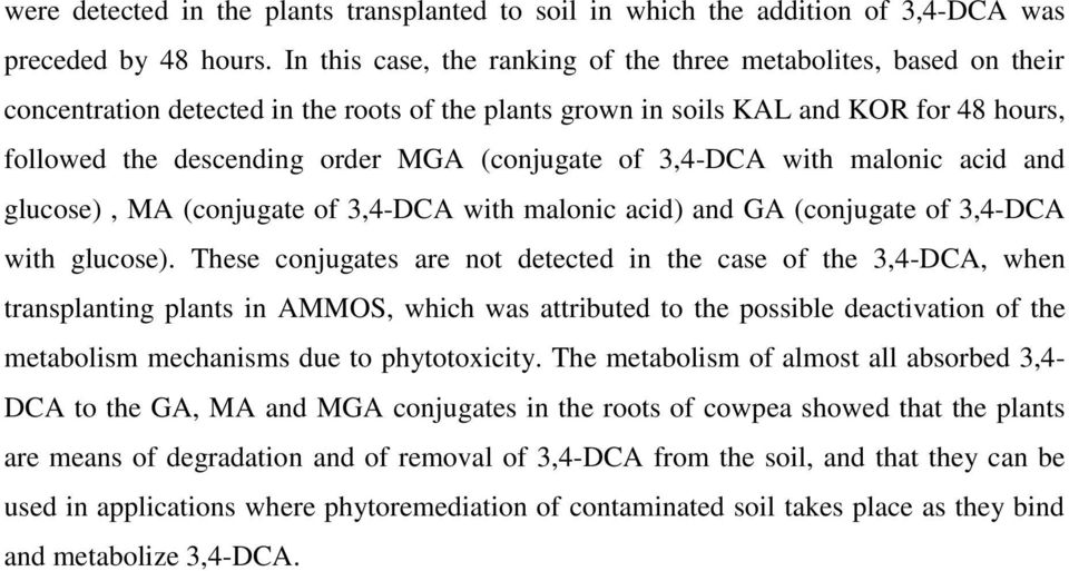 (conjugate of 3,4-DCA with malonic acid and glucose), MA (conjugate of 3,4-DCA with malonic acid) and GA (conjugate of 3,4-DCA with glucose).