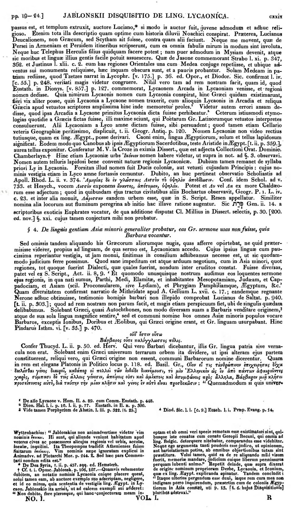 Neque me movent, quae de Persei in Armeniam et Persidem itineribus scripserunt, cum ea omnia fabulis mirum in modum sint involuta.