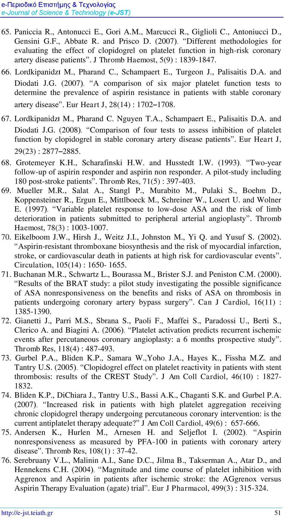 , Pharand C., Schampaert E., Turgeon J., Palisaitis D.A. and Diodati J.G. (2007).