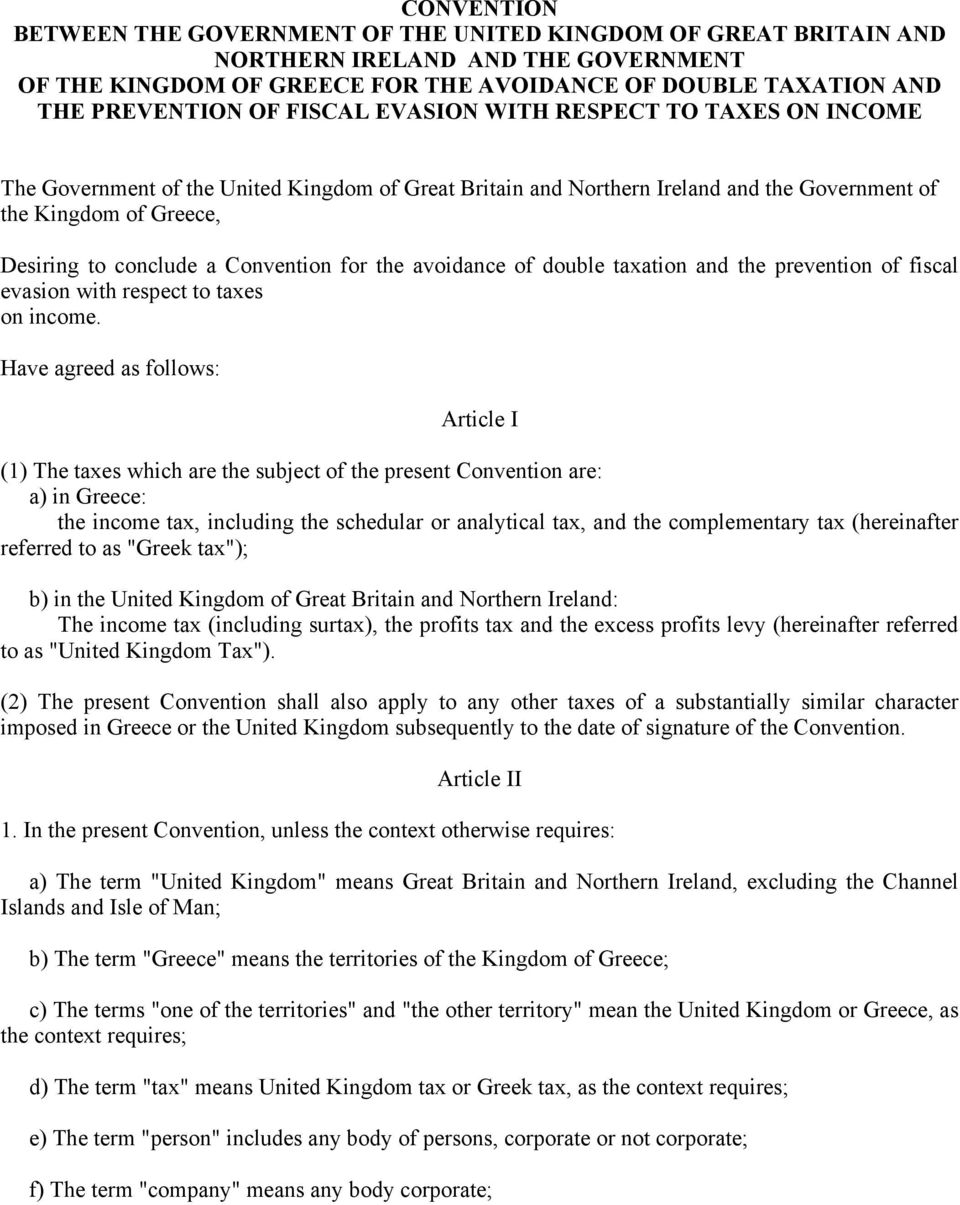 Convention for the avoidance of double taxation and the prevention of fiscal evasion with respect to taxes on income.