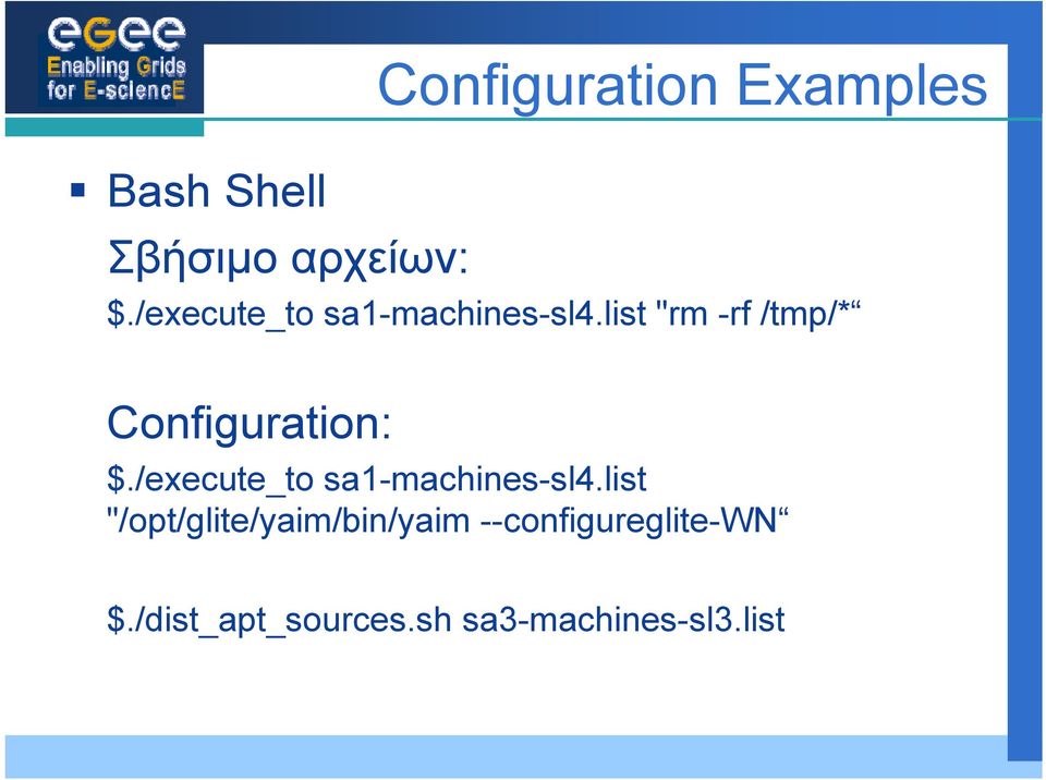 list "rm -rf /tmp/* Configuration: $.