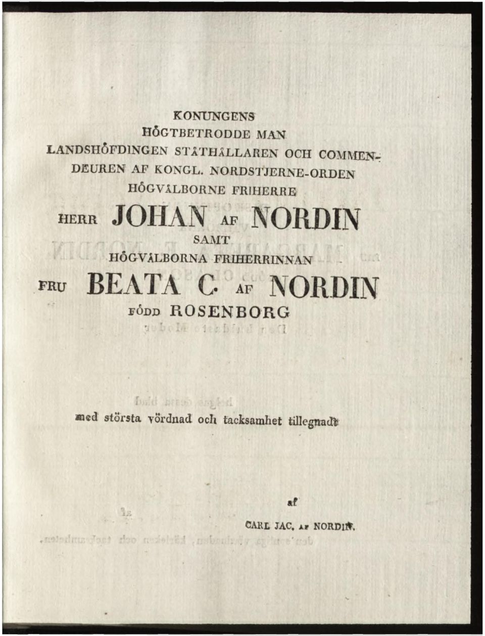 NORDSTJERNE-ORDEN H0GVÅLBORNE FRIHERRE H E R R JOHAN a f NORDIN SAMT