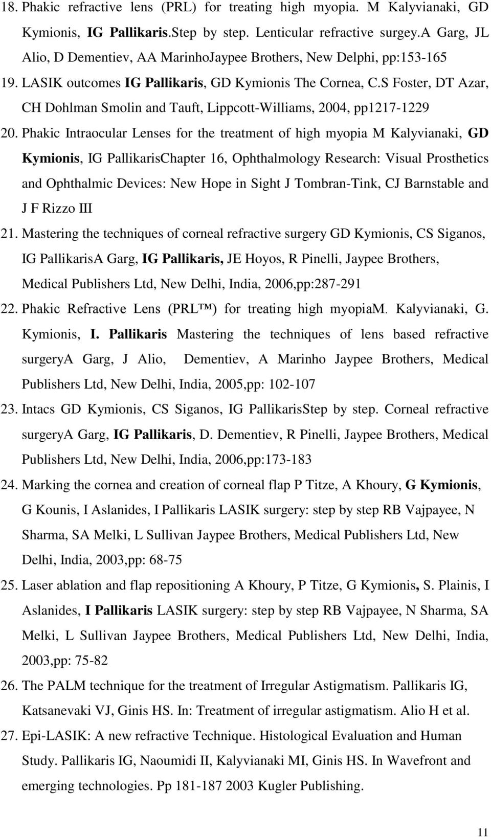 S Foster, DT Azar, CH Dohlman Smolin and Tauft, Lippcott-Williams, 2004, pp1217-1229 20.