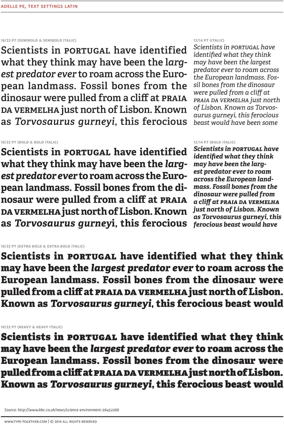 Known as Torvosaurus gurneyi, this ferocious 18/22 pt (bold & bold italic) what they think may have been the largest predator ever to roam across the European landmass.