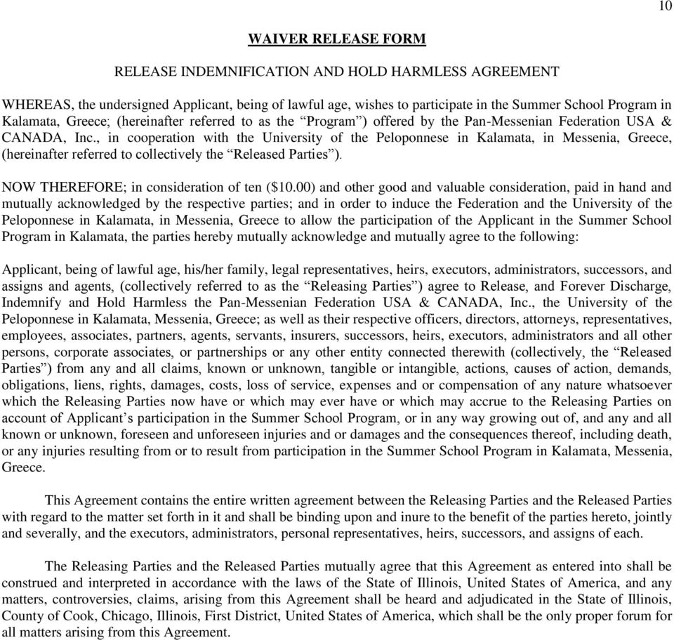 , in cooperation with the University of the Peloponnese in Kalamata, in Messenia, Greece, (hereinafter referred to collectively the Released Parties ). NOW THEREFORE; in consideration of ten ($10.