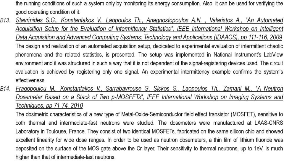 , An Automated Acquisition Setup for the Evaluation of Intermittency Statistics, IEEE International Workshop on Intelligent Data Acquisition and Advanced Computing Systems: Technology and