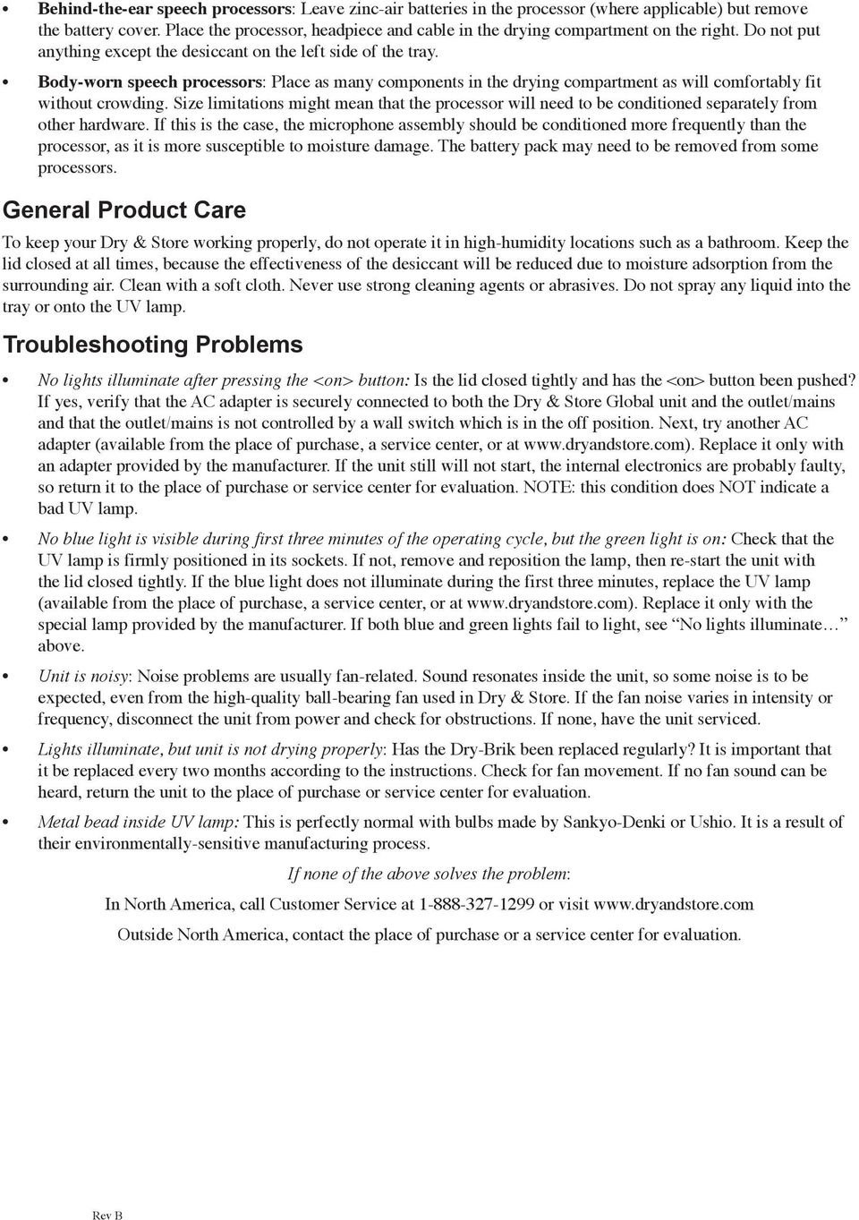 Body-worn speech processors: Place as many components in the drying compartment as will comfortably fit without crowding.