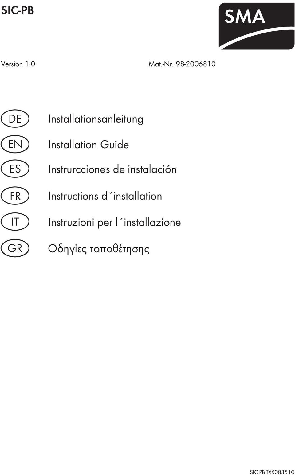 Installation Guide Instrurcciones de instalación