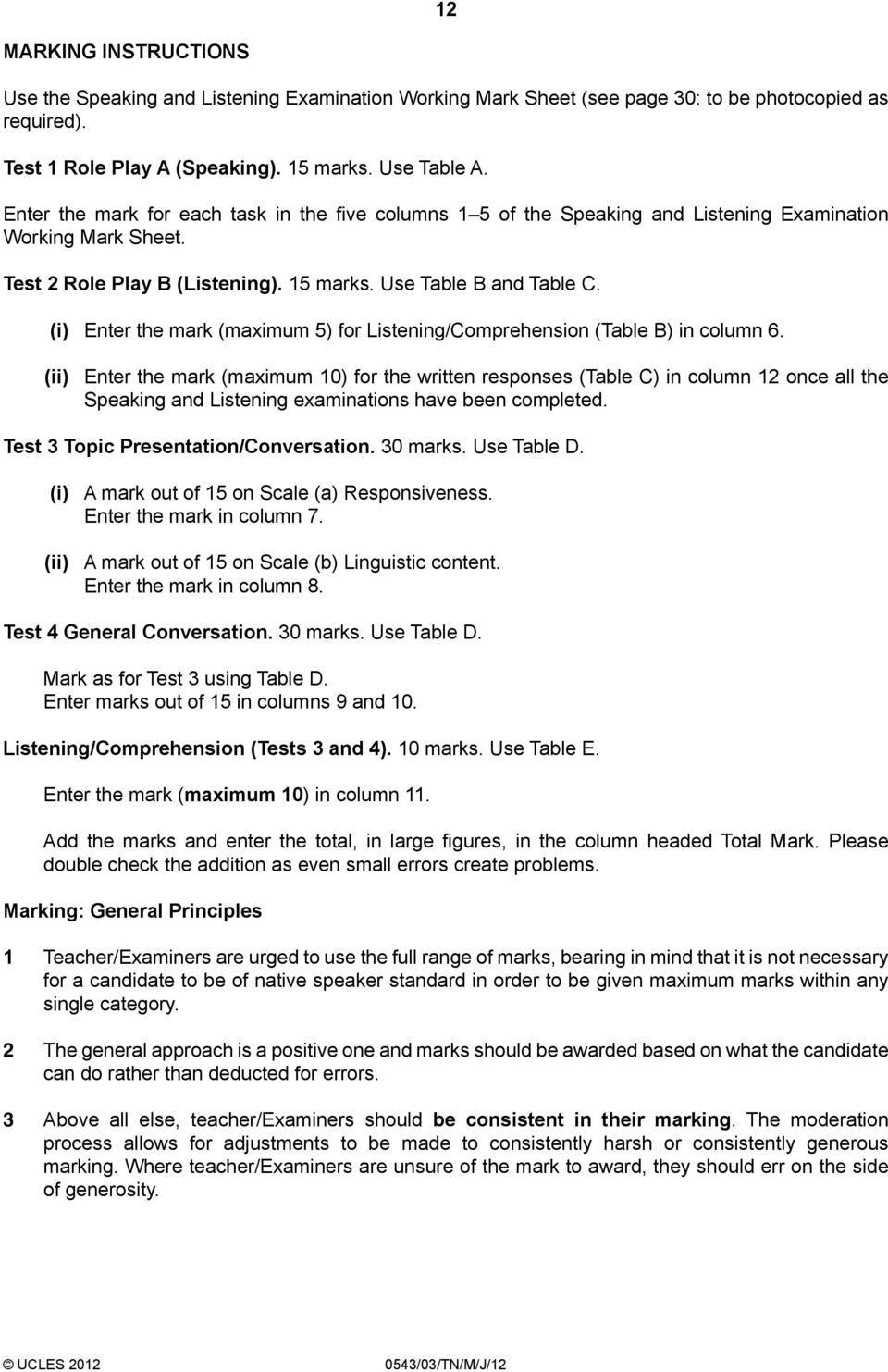 (i) Enter the mark (maximum 5) for Listening/Comprehension (Table B) in column 6.