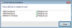 Σάρωση 4. Κάντε κλικ στην επιλογή Η συσκευή σας είναι έτοιμη για χρήση. 5. Ελέγξτε το μήνυμα και, στη συνέχεια, επιλέξτε κάντε κλικ στο Κλείσιμο. 6. Ανοίξτε την οθόνη Συσκευές και Εκτυπωτές.