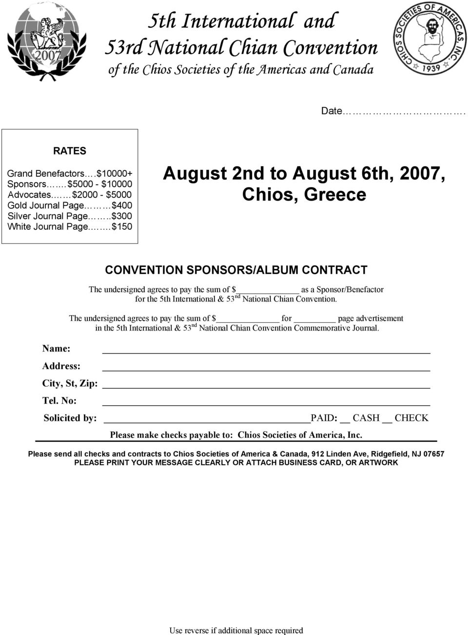 . $150 August 2nd to August 6th, 2007, Chios, Greece CONVENTION SPONSORS/ALBUM CONTRACT The undersigned agrees to pay the sum of $ as a Sponsor/Benefactor for the 5th International & 53 nd National