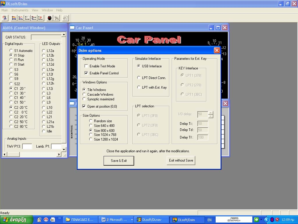 .. και στο παράθυρο του µενού Dsim Options που ανοίγει, τσεκάρω το Enable Panel Control και το USB Interface. Στη συνέχεια επιλέγω Save & Exit. Η Πινακίδα είναι έτοιµη να λειτουργήσει.