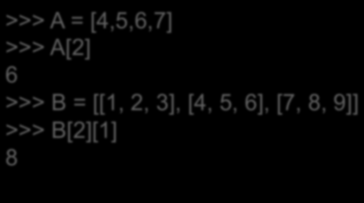 Ορισµός και χρήση πινάκων Μπορούµε να χρησιµοποιήσουµε λίστες ως πίνακες Μπορούµε να χρησιµοποιήσουµε και πλειάδες Ποια η διαφορά; >>> A = [4,5,6,7] >>> A[2] 6 >>> B = [[1, 2, 3],