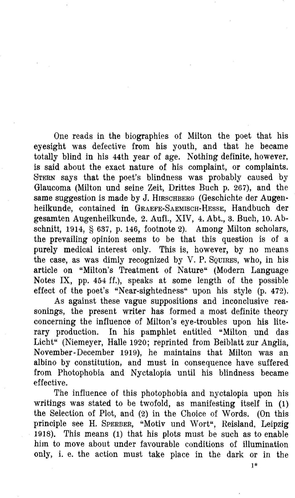 267), and the same suggestion is made by J. HIRSCHBERG (Geschichte der Augenheilkunde, contained in GRAEFE-SAEMISCH-HESSE, Handbuch der gesamten Augenheilkunde, 2. Aufl., XIV, 4. Abt., 3. Buch, 10.