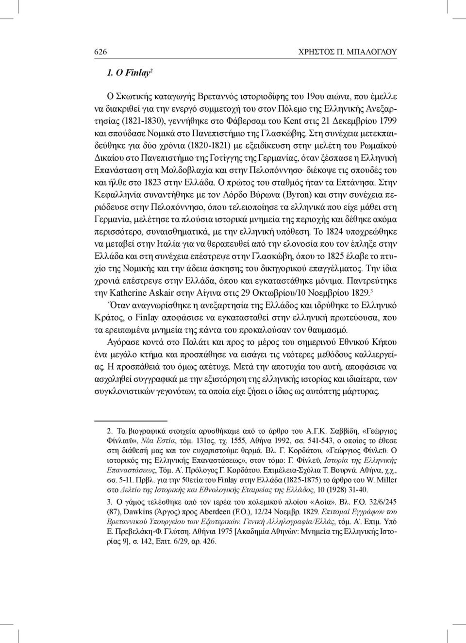 του Kent στις 21 Δεκεμβρίου 1799 και σπούδασε Νομικά στο Πανεπιστήμιο της Γλασκώβης.