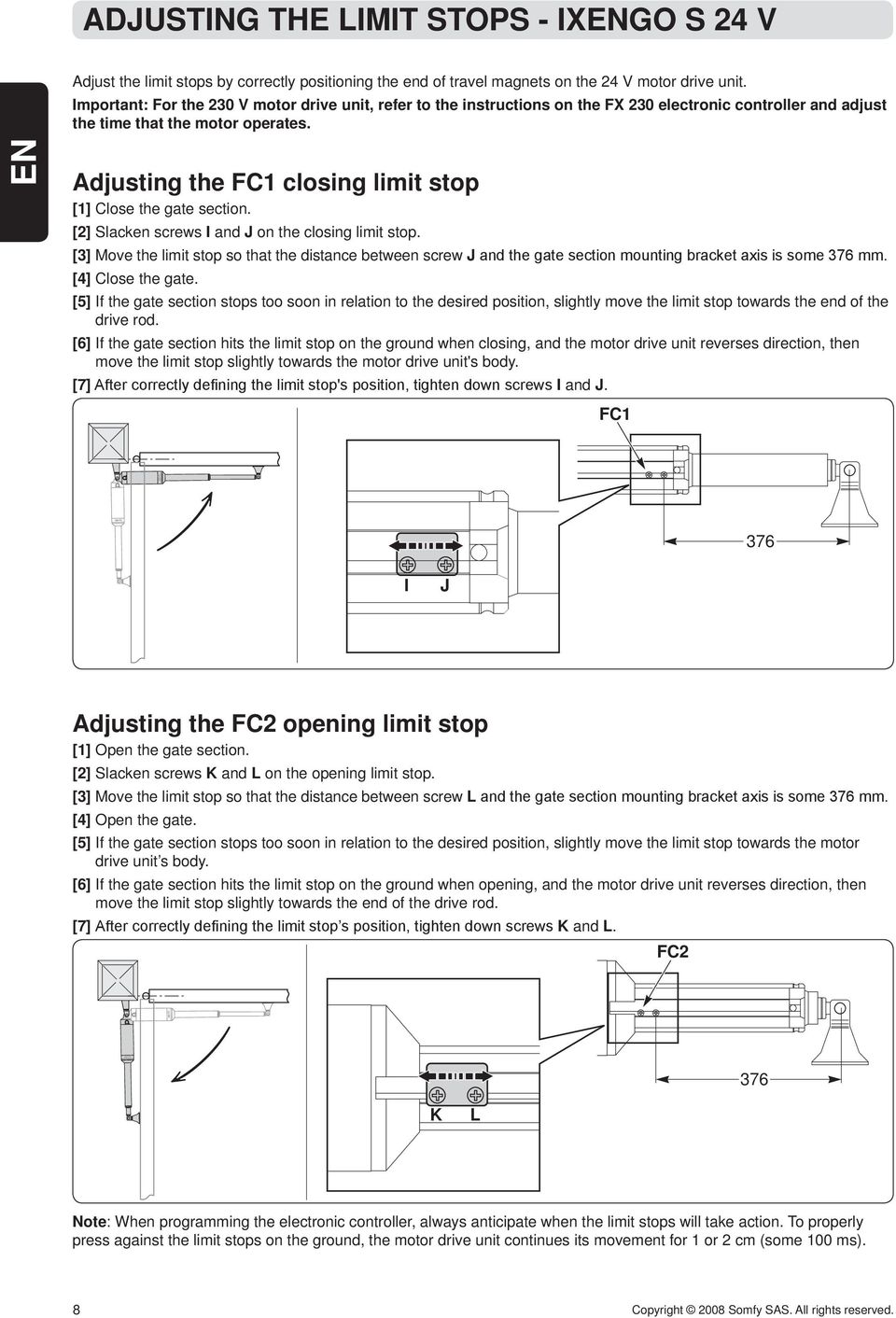 EN Adjusting the FC1 closing limit stop [1] Close the gate section. [2] Slacken screws I and J on the closing limit stop.