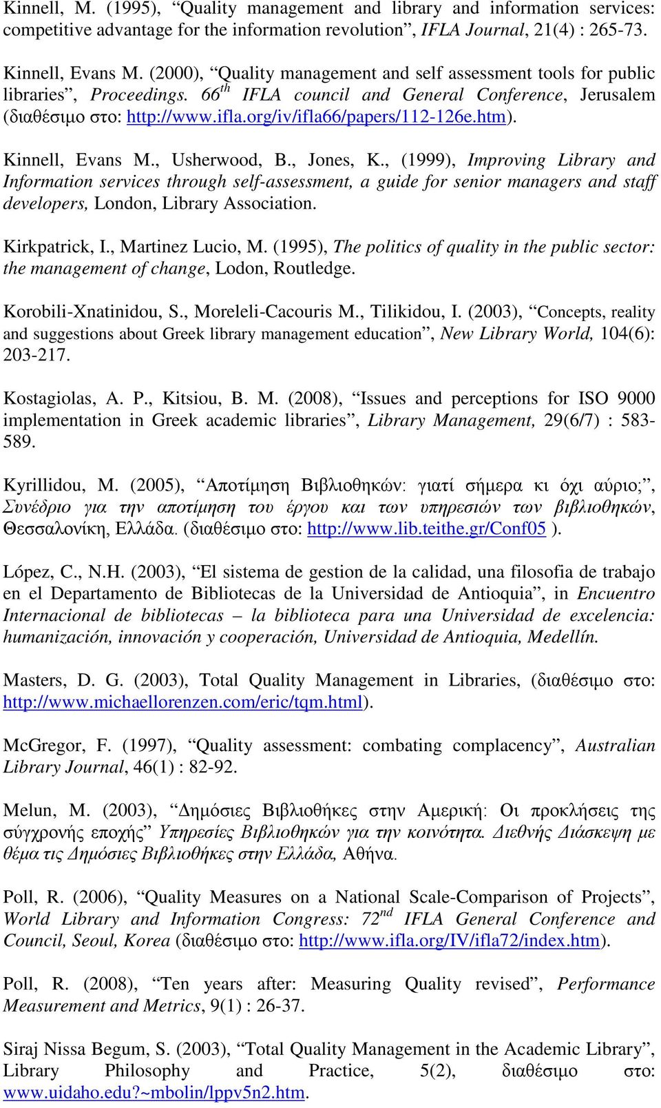 org/iv/ifla66/papers/112-126e.htm). Kinnell, Evans M., Usherwood, B., Jones, K.