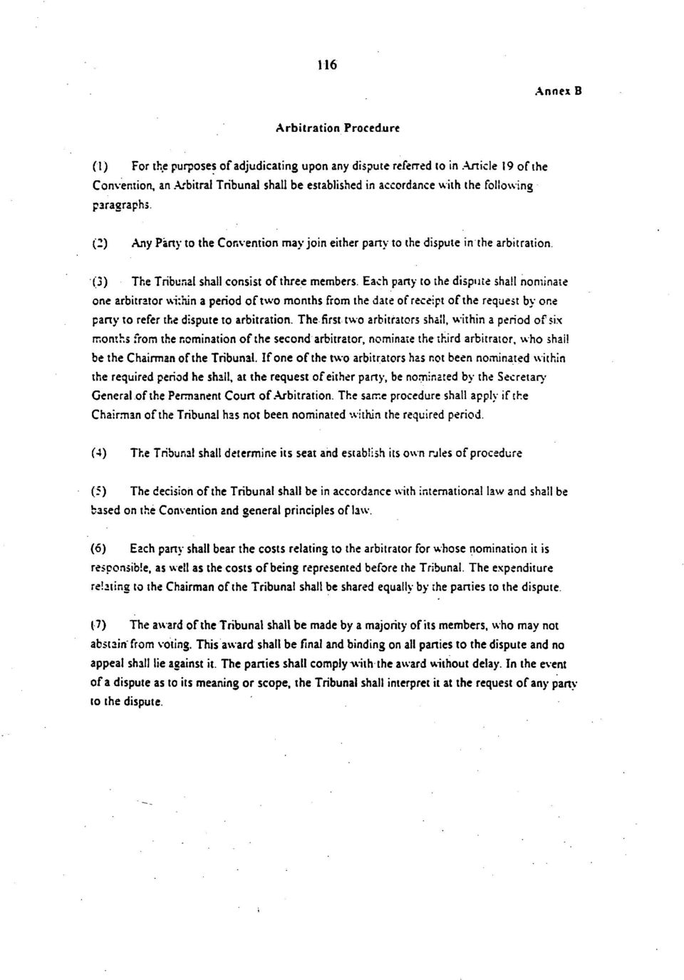 Each party to the dispute shall nominate one arbitrator wkhin a period of two months from the date of receipt of the request by one party to refer the dispute to arbitration.