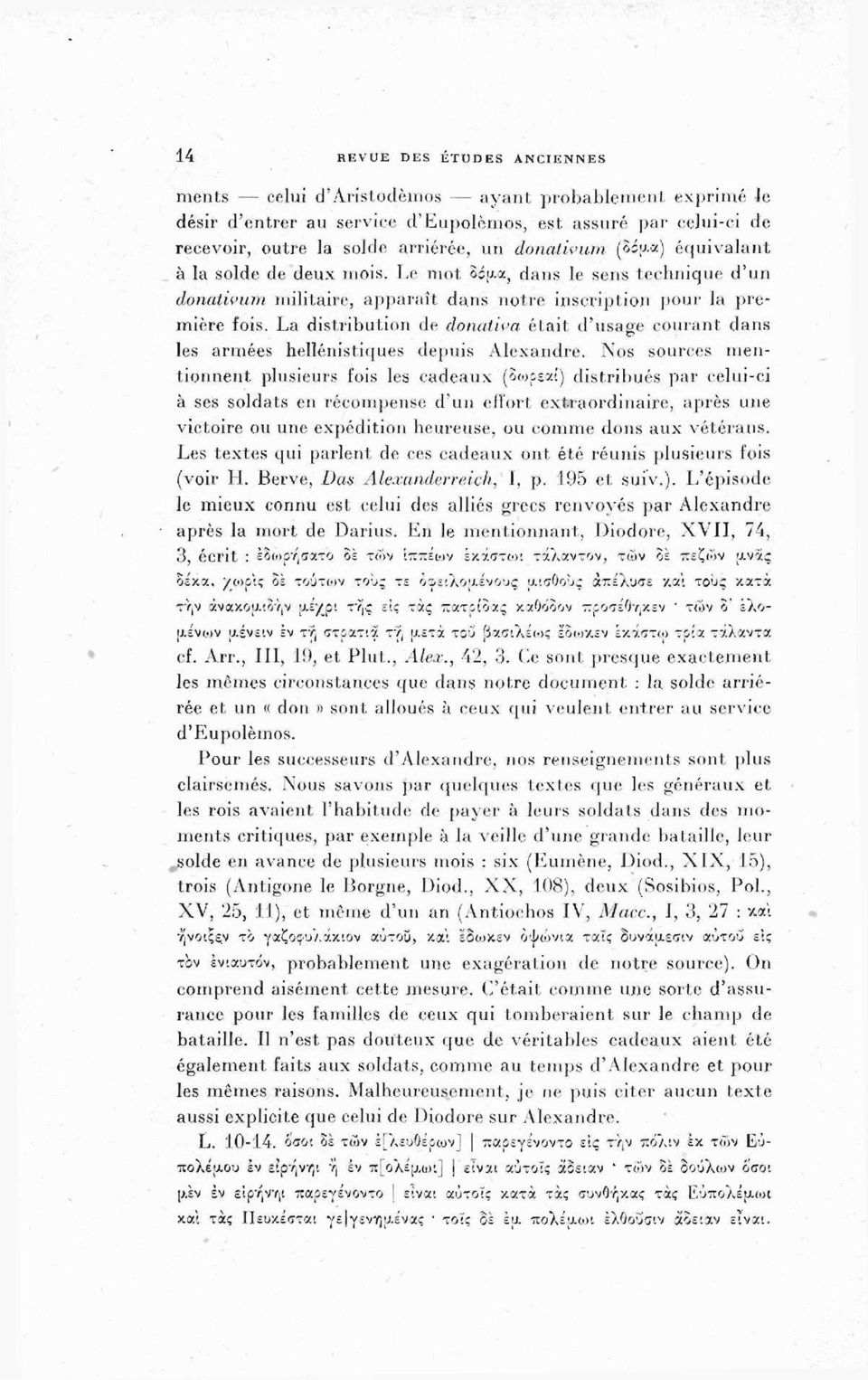 La distribution de donatwa était d'usage courant dans les armées hellénistiques depuis Alexandre.