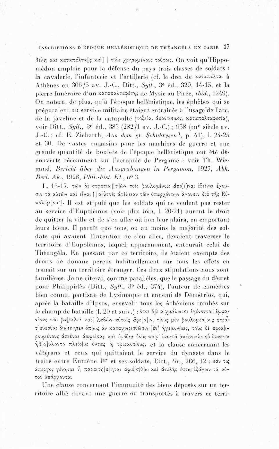 , 3 e éd., 329, 14-15, et la pierre funéraire d'un καταπαλταφέτης de Mysie au Pirée, ibid., 1249).
