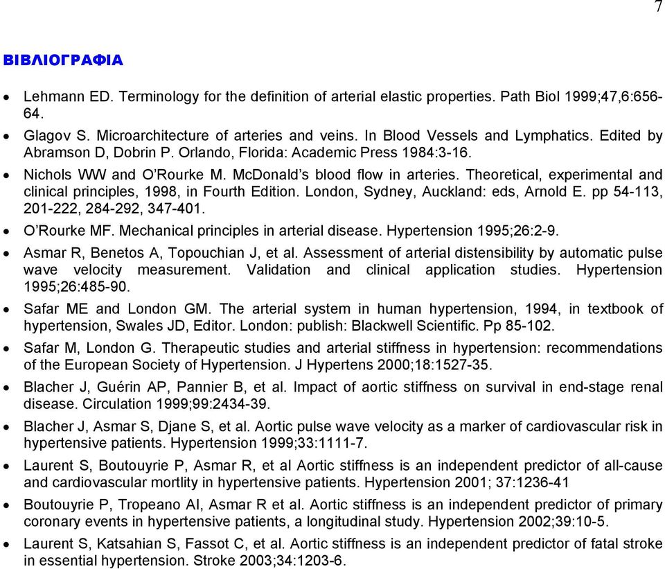 Theoretical, experimental and clinical principles, 1998, in Fourth Edition. London, Sydney, Auckland: eds, Arnold E. pp 54-113, 201-222, 284-292, 347-401. O Rourke MF.