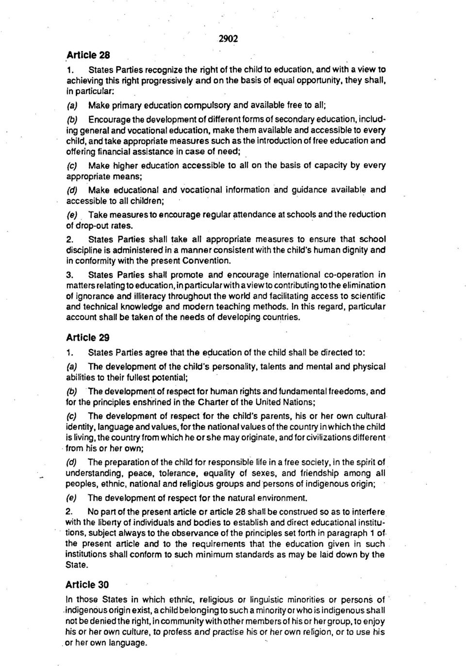 education compulsory and available free to all; (b) Encourage the development of different forms of secondary education, including general and vocational education, make them available and accessible