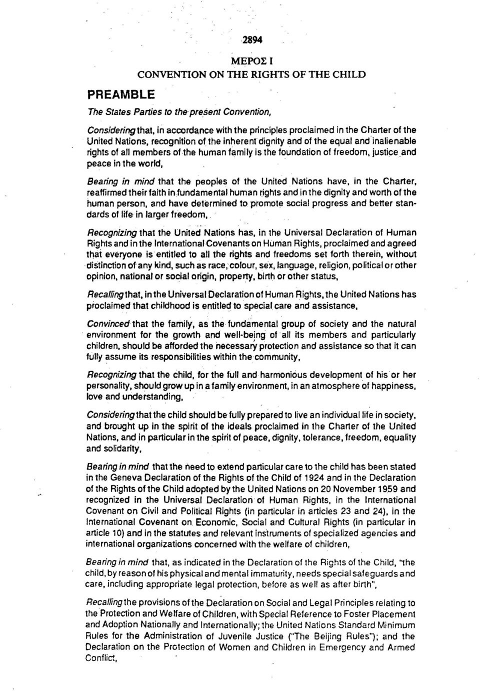 that the peoples of the United Nations have, in the Charter, reaffirmed their faith in fundamental human rights and in the dignity and worth of the human person, and have determined to promote social