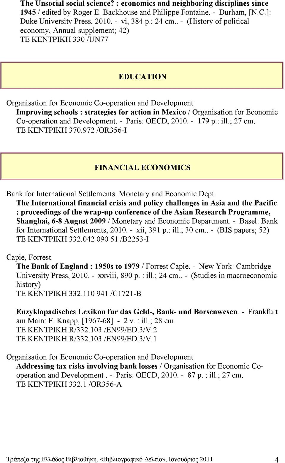 . - (History of political economy, Annual supplement; 42) ΤΕ ΚΕΝΤΡΙΚΗ 330 /UN77 EDUCATION Improving schools : strategies for action in Mexico / Organisation for Economic Co-operation and Development.