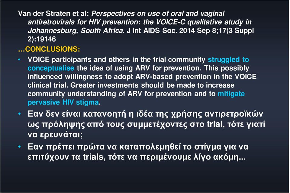 This possibly influenced willingness to adopt ARV-based prevention in the VOICE clinical trial.