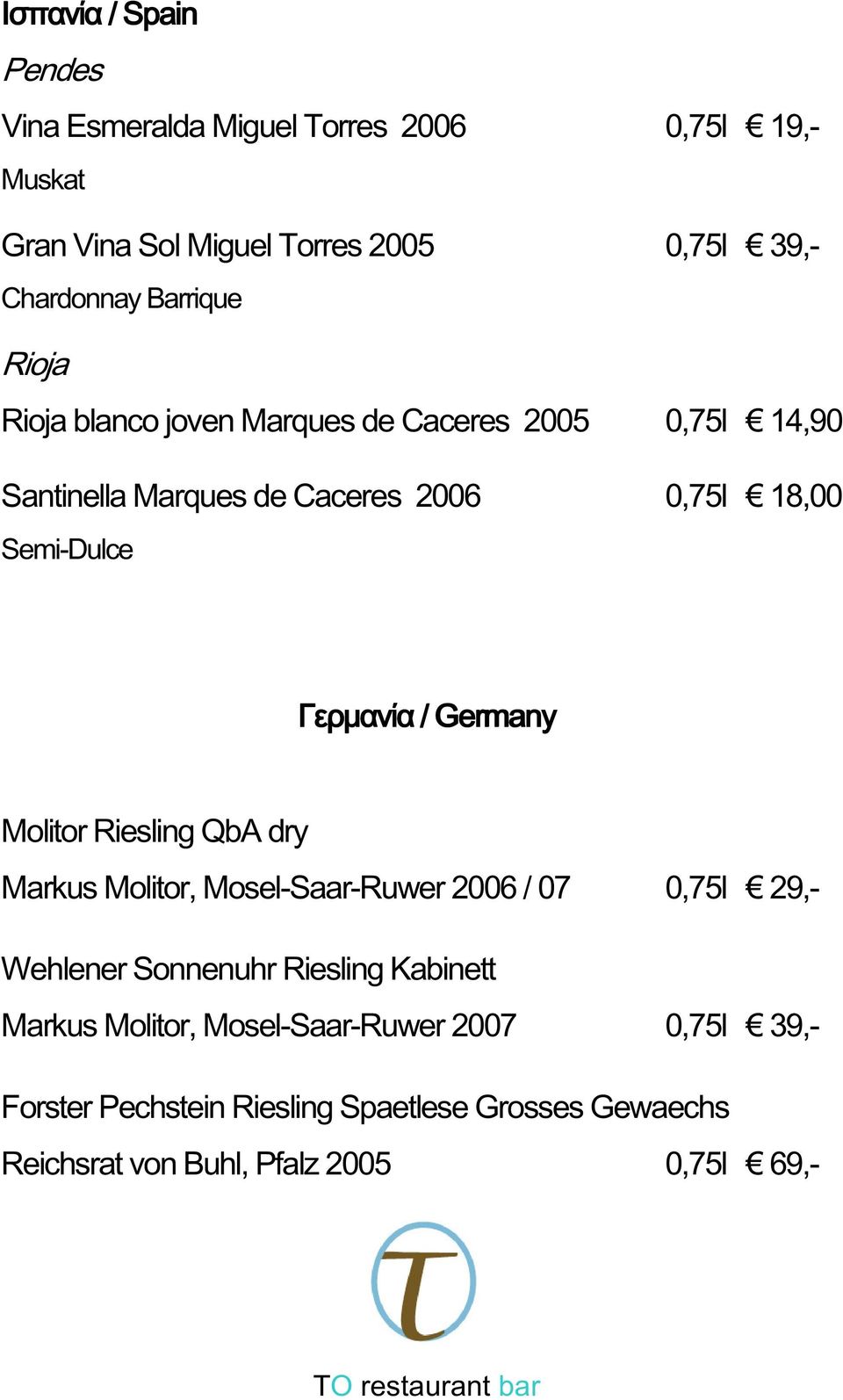 Γερμανία / Germany Molitor Riesling QbA dry Markus Molitor, Mosel-Saar-Ruwer 2006 / 07 0,75l 29,- Wehlener Sonnenuhr Riesling Kabinett