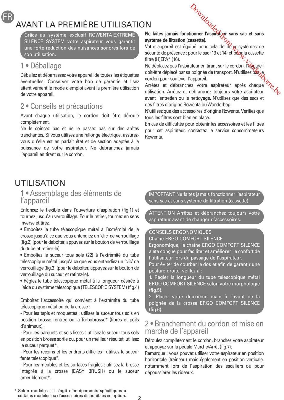 Conservez votre bon de garantie et lisez attentivement le mode d emploi avant la première utilisation de votre appareil.