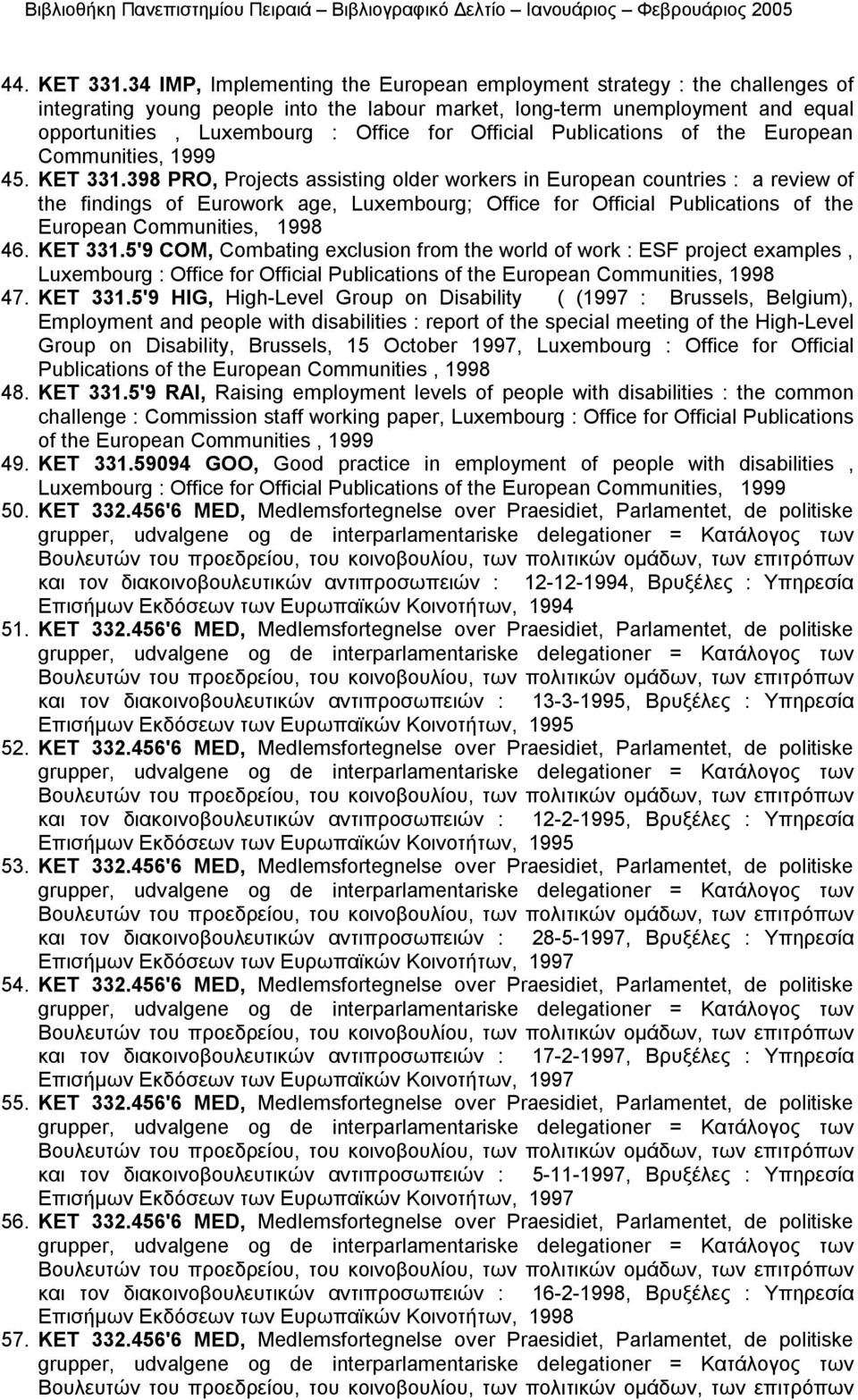 Official Publications of the European Communities, 1999 45. KET 331.