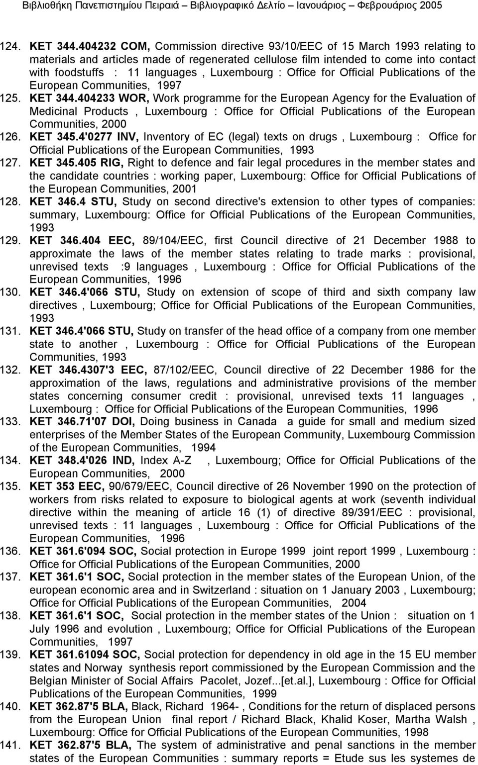 Luxembourg : Office for Official Publications of the European Communities, 1997 125. KET 344.