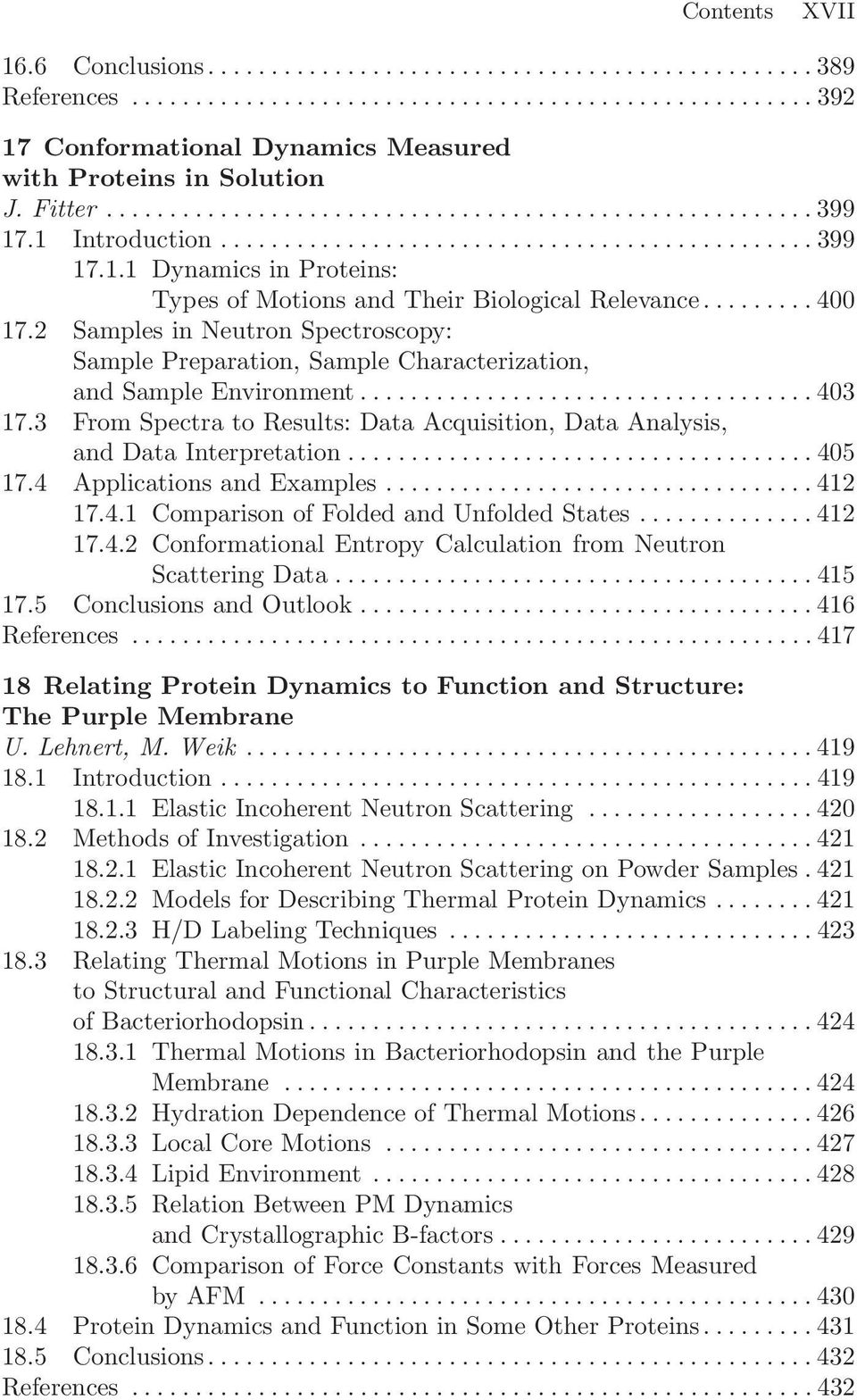 2 Samples in Neutron Spectroscopy: Sample Preparation, Sample Characterization, andsampleenvironment...403 17.3 From Spectra to Results: Data Acquisition, Data Analysis, and Data Interpretation.