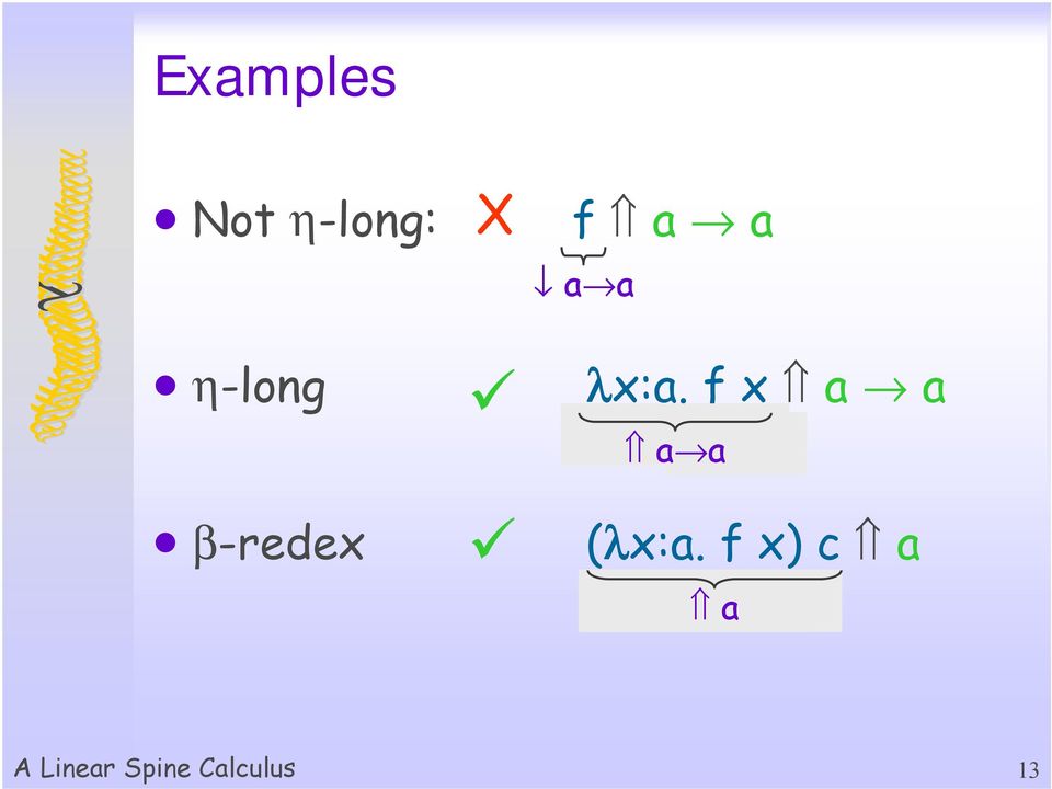 f x a a a a a a a β-redex