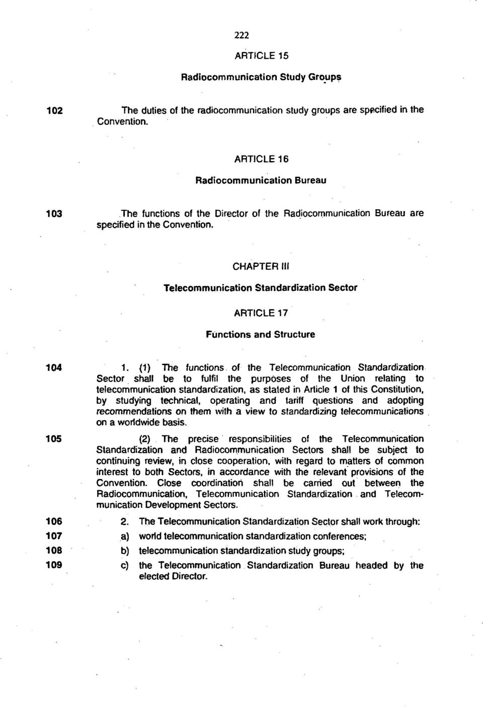 CHAPTER III Telecommunication Standardization Sector ARTICLE 17 Functions and Structure 104 1.