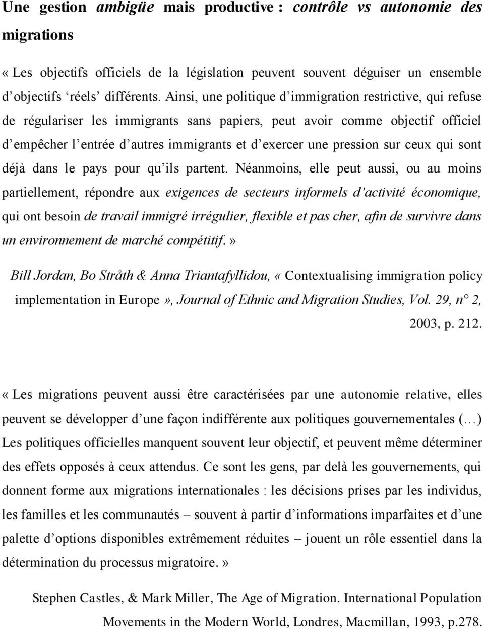 pression sur ceux qui sont déjà dans le pays pour qu ils partent.