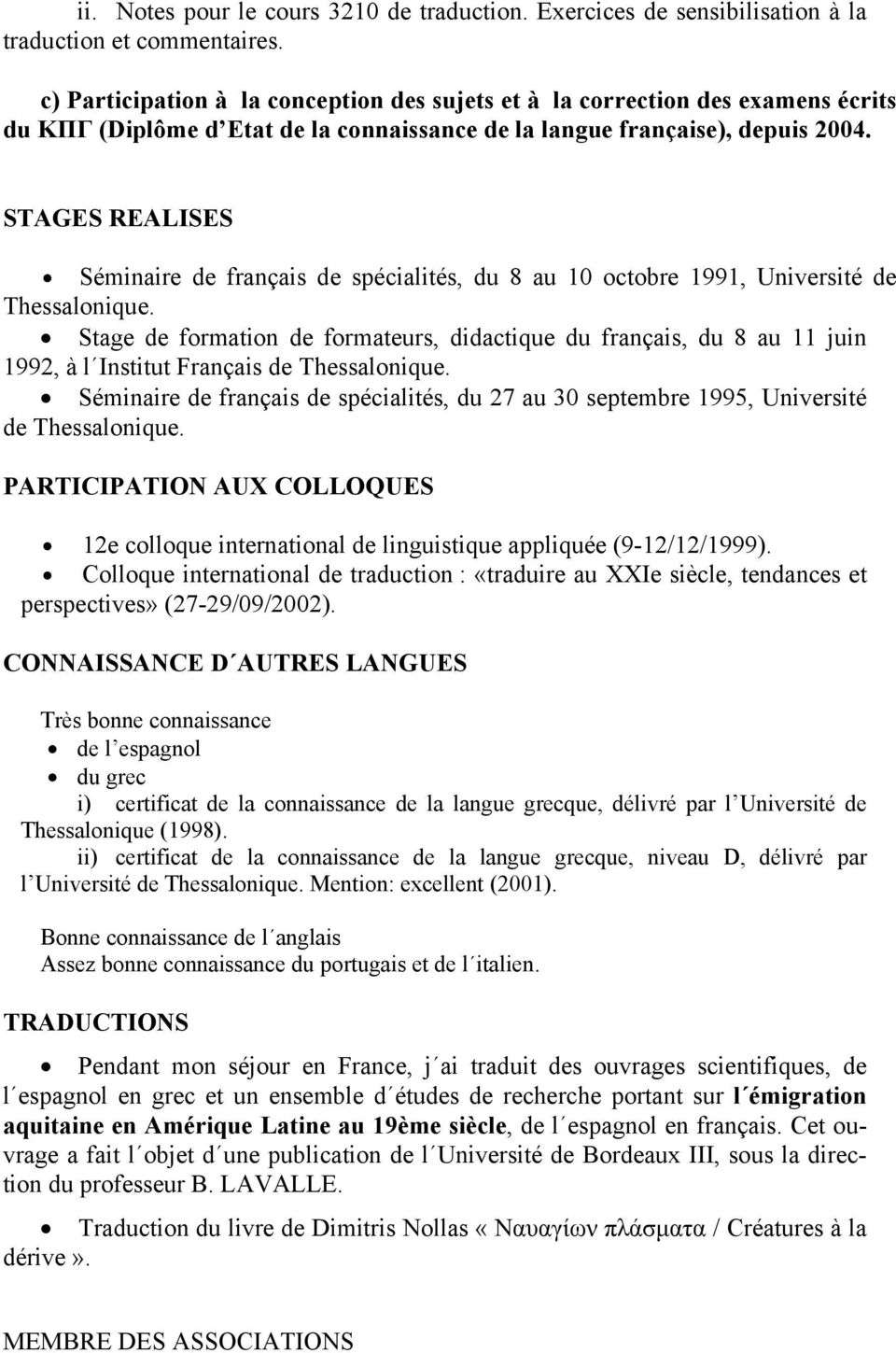 STAGES REALISES Séminaire de français de spécialités, du 8 au 10 octobre 1991, Université de Thessalonique.